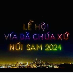 Drone Light Show Tại Lễ Khai Hội Vía Bà Chúa Xứ Núi Sam Năm 2024